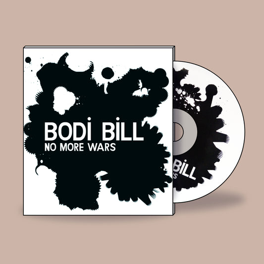 Bodi Bill - No More Wars - CD