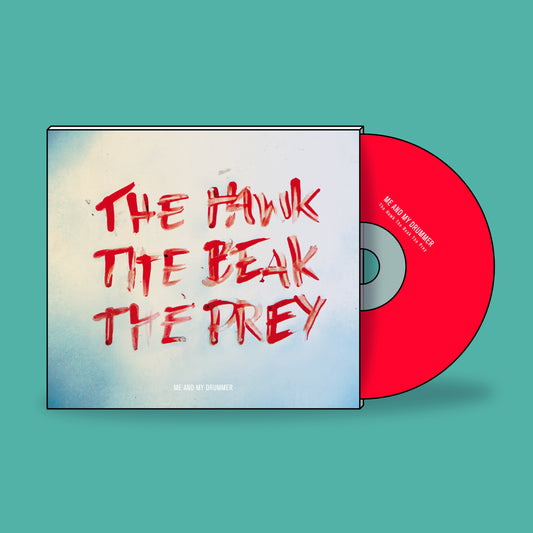 Me And My Drummer - The Hawk, The Beak, The Prey - CD